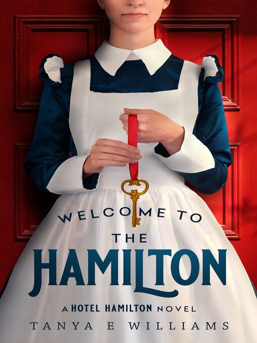 Title details for Welcome to the Hamilton by Tanya E Williams - Available